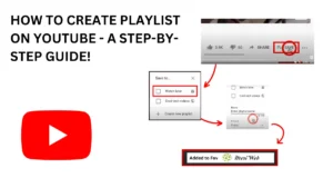 How to Create Playlist on YouTube - A Step-by-Step Guide!
