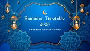Ramadan Timetable 2025
